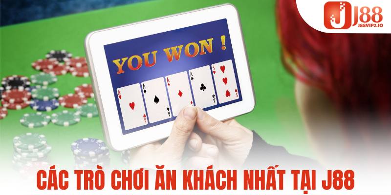 Các trò chơi ăn khách nhất sòng bạc J88vip2