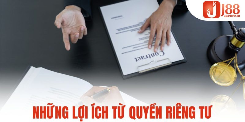 Những lợi ích từ quyền riêng tư